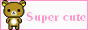 Super Cute Super Cute